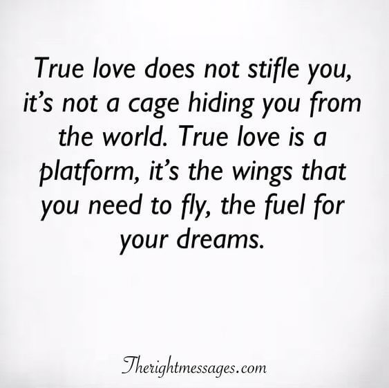 True love does not stifle you